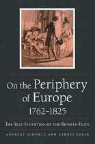NIU Series in Slavic, East European, and Eurasian Studies- On the Periphery of Europe, 1762–1825