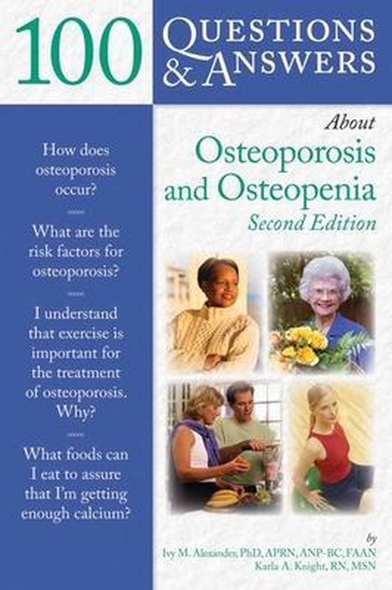 100 Questions & Answers About Osteoporosis And Osteopenia, Ivy M