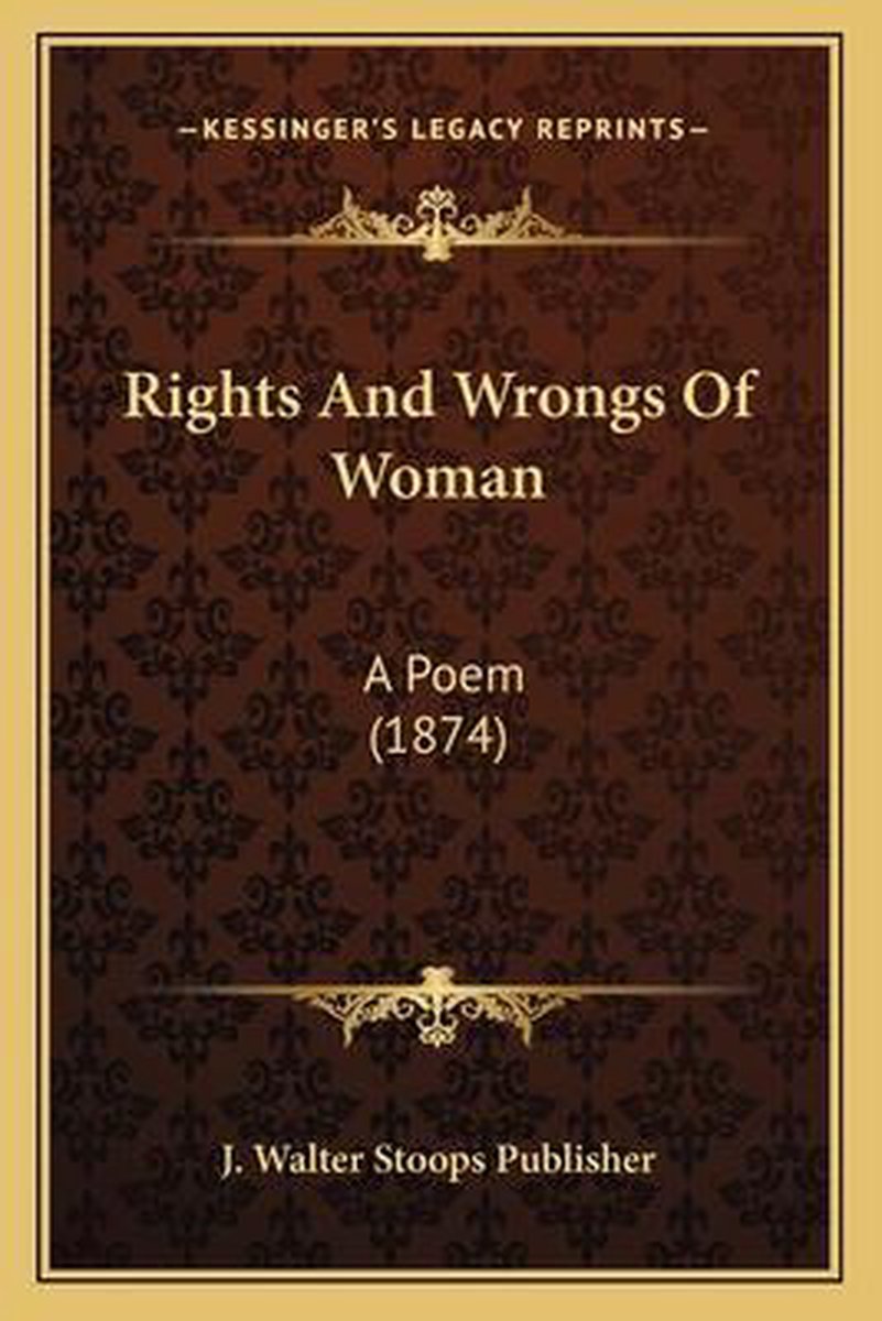 Rights And Wrongs Of Woman van J. Walter Stoops Publisher