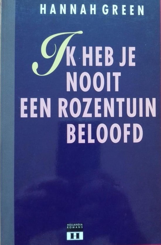 Ik heb je nooit een rozentuin beloofd