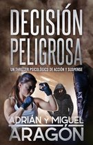 Decision Peligrosa