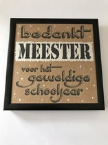Fotolijst met tekst – Bedankt meester voor het geweldige schooljaar - 13 x 13 cm