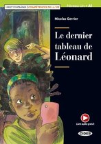 Lire et s'entraîner A1 - Compétences de la Vie: Le dernier tableau de Leonard