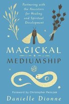 Magickal Mediumship
