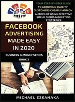 Business & Money- Facebook Advertising Made Easy In 2020
