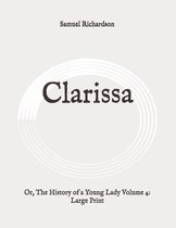 Clarissa: Or, The History of a Young Lady Volume 4