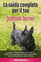 La Guida Completa per Il Tuo Scottish Terrier