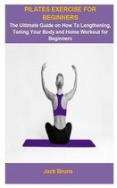 Pilates Exercise For Beginners: Pilates Exercise For Beginners