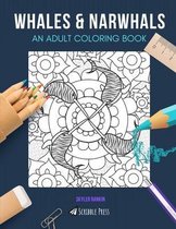 Whales & Narwhals: AN ADULT COLORING BOOK