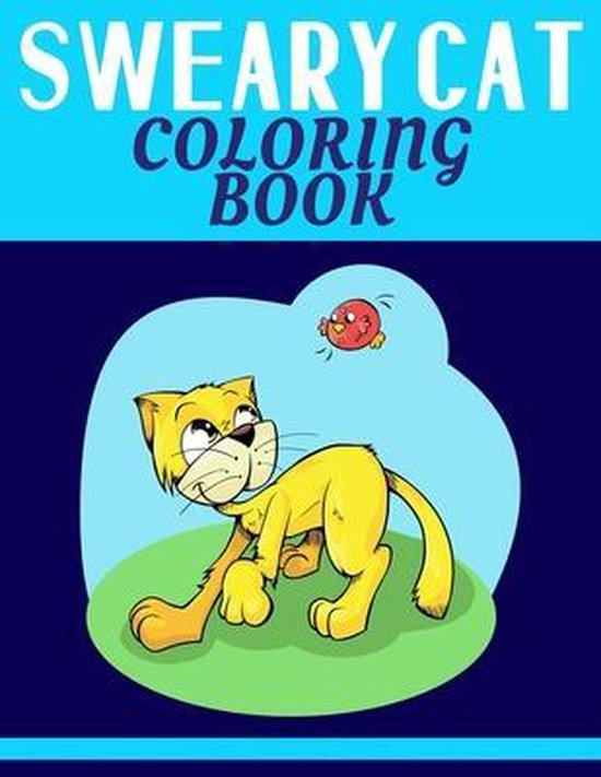 Sweary Cat Coloring Book, Joseph Lepell Publishing 9798649664042