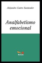 Educación Emocional- Analfabetismo Emocional