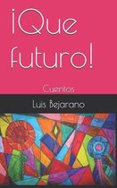 !Que futuro!