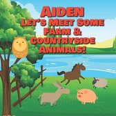 Aiden Let's Meet Some Farm & Countryside Animals!