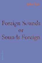 Foreign Sounds or Sounds Foreign