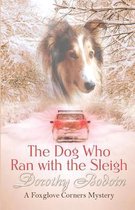 Foxglove Corners Mysteries-The Dog Who Ran with the Sleigh
