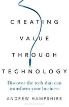 Creating Value Through Technology Discover the Tech That Can Transform Your Business