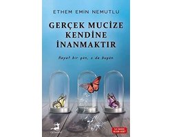 Gercek Mucize Kendine Inanmaktir