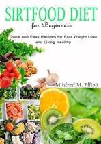 Sirtfood Diet For Beginners