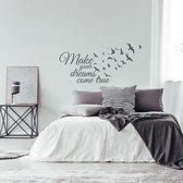 Muursticker Make Your Dreams Come True - Donkergrijs - 120 x 57 cm - engelse teksten slaapkamer