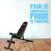Muursticker Pain Is Temporary Pride Is Forever -  Lichtblauw -  80 x 80 cm  -  engelse teksten  sport  alle - Muursticker4Sale