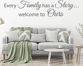 Muursticker Every Family Has A Story Welcome To Ours -  Donkergrijs -  160 x 35 cm  -  woonkamer  engelse teksten  alle - Muursticker4Sale