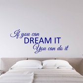 Muursticker If You Can Dream It You Can Do It - Donkerblauw - 80 x 33 cm - slaapkamer engelse teksten