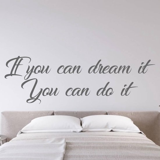 Muursticker If You Can Dream It You Can Do It - Gris foncé - 80 x 25 cm - Sticker mural