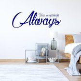 Muursticker Always Kiss Me Goodnight -  Donkerblauw -  160 x 56 cm  -  slaapkamer  engelse teksten  alle - Muursticker4Sale