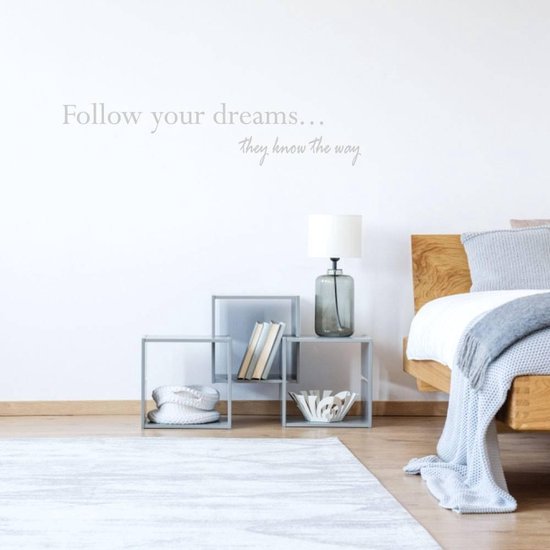 Muursticker Follow Your Dreams They Know The Way - Zilver - 120 x 25 cm - slaapkamer alle