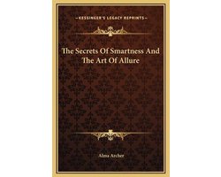 The Secrets of Smartness and the Art of Allure