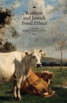 Jewish Thought, Jewish History: New Studies- Kashrut and Jewish Food Ethics