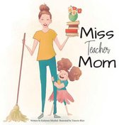 Miss Teacher Mom