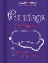Bondage for Beginners: 52 Ways to Get Started