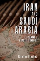 Iran and Saudi Arabia Taming a Chaotic Conflict