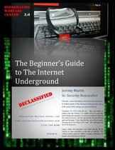 The Beginner's Guide to the Internet Underground