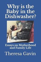 Why is the Baby in the Dishwasher?