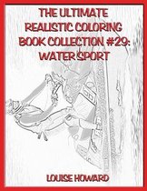 The Ultimate Realistic Coloring Book Collection #29