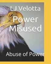 Power Misused