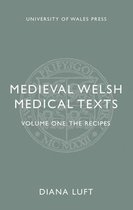 Medieval Welsh Medical Texts: Volume One