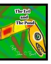 The Eel and The Pond.