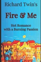 Fire & Me
