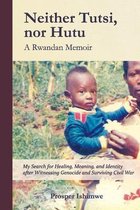 Omslag Neither Tutsi, Nor Hutu