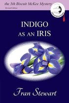 Biscuit McKee Mysteries- Indigo as an Iris