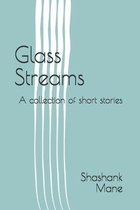 Glass Streams