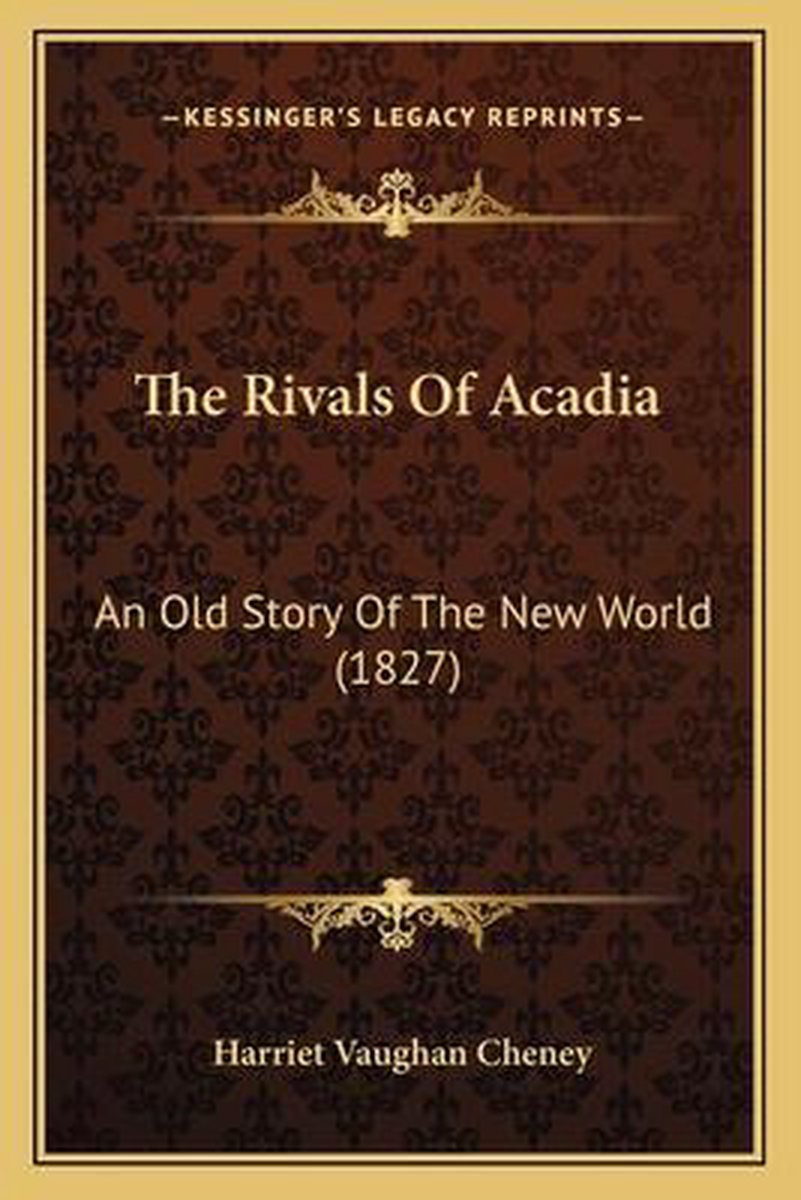 The Rivals Of Acadia van Harriet Vaughan Cheney