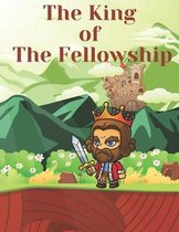 The King of The Fellowship