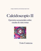Caleidoscopio II. Ejercicios Secuenciales sobre escalas de siete notas.