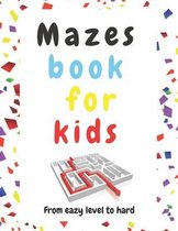 Mazes book for kids from eazy level to hard