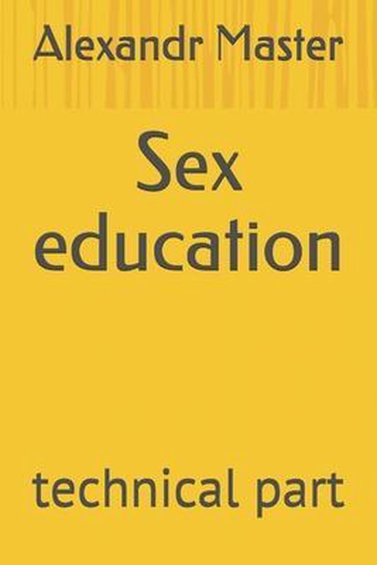 Sex Education Alexandr Master 9798647097439 Boeken 6378
