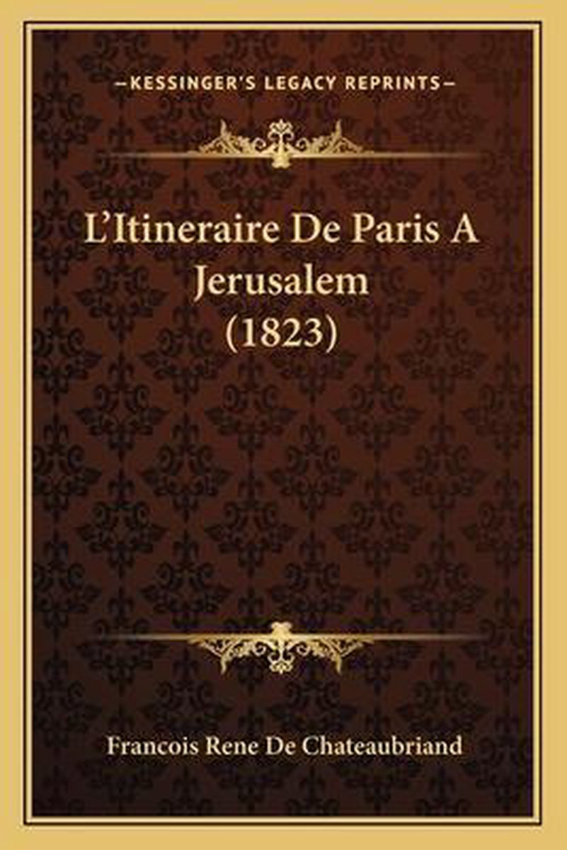 L'Itineraire de Paris a Jerusalem (1823) op Prijzenvolger.com